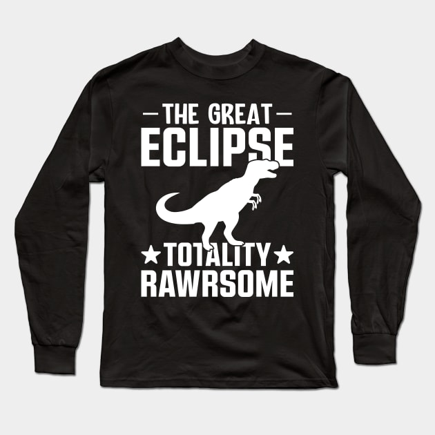 The great eclipse, totally rawrsome Long Sleeve T-Shirt by Fun Planet